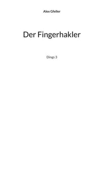 Der Fingerhakler - Dings 3