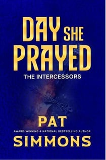 Day She Prayed - The Intercessors, #2