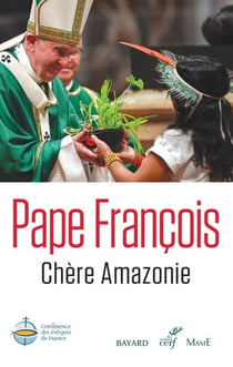 Chère Amazonie - Querida Amazonia - Exhortation apostolique