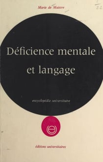 Déficience mentale et langage - Approche psychologique et pédagogique