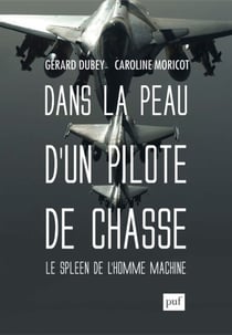 Dans la peau d'un pilote de chasse - Le spleen de l'homme-machine