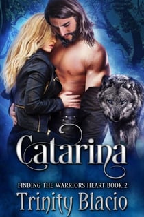 Catarina - Finding The Warrior's Heart, #2