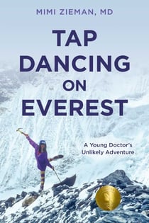 Tap Dancing on Everest - A Young Doctor's Unlikely Adventure