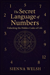The Secret Language of Numbers: Unlocking the Hidden Codes of Life