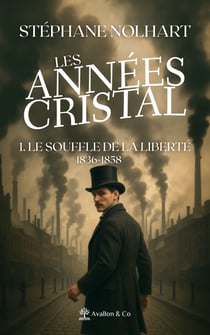 Les Années Cristal - 1. Le Souffle de la Liberté