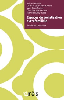 Espaces de socialisation extrafamiliale - dans la petite enfance