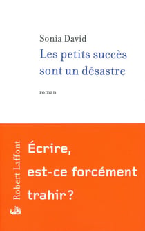 Les Petits succès sont un désastre