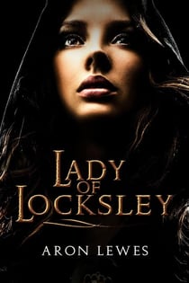 Lady of Locksley - My Lady Robin Hood, #1