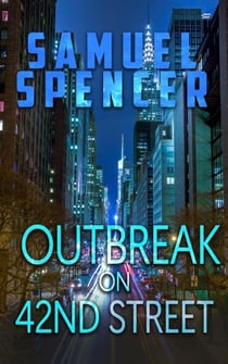 Outbreak on 42nd Street - In the Grips of Silent Terror, #1