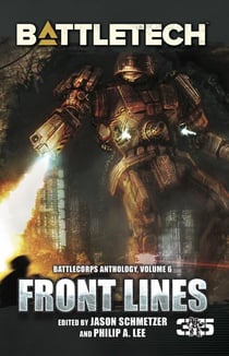 BattleTech: Front Lines (BattleCorps Anthology Volume 6) - BattleCorps Anthology, #6