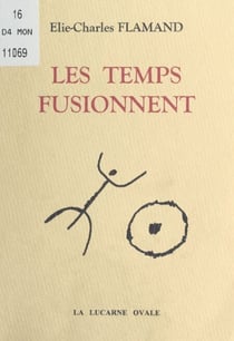 Les temps fusionnent