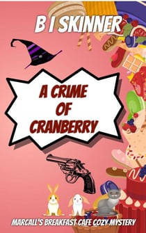 A Crime of Cranberry - Marcall's Breakfast Cafe Paranormal Cozy Mystery