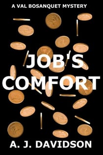 Job's Comfort - A Val Bosanquet Mystery - The Val Bosanquet Mysteries, #7