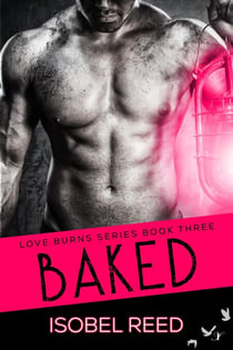 Baked - Love Burns Series, #3