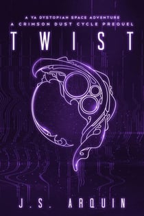 Twist: A Crimson Dust Cycle Prequel - The Crimson Dust Cycle