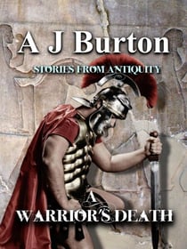 A Warrior's Death, Stories from Antiquity