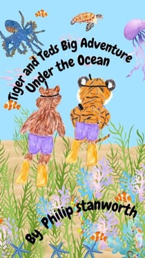 Tiger and Teds  Big Adventure Under the Ocean - All The books together, #1