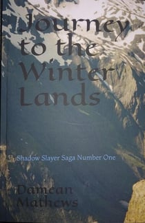 Journey to the Winter Lands - Shadow Slayer Saga, #1