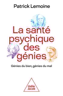 La Santé psychique des génies - Génies du bien, génies du mal