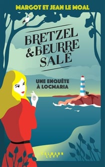Bretzel &amp; beurre salé enquête 1 - Une enquête à Locmaria - tome 1