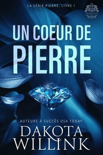 Un Cœur de Pierre - La Série Pierre, #1