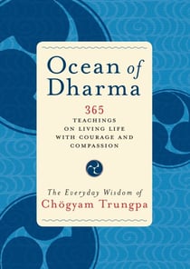 Ocean of Dharma - The Everyday Wisdom of Chogyam Trungpa