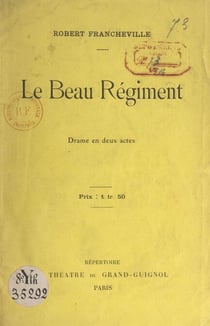 Le beau régiment - Drame en deux actes