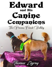 Edward and his Canine Companions - Edward and his Canine Companions, #1