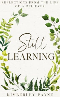 Still Learning: Reflections From the Life of a Believer - Meeting Faith Devotional Series