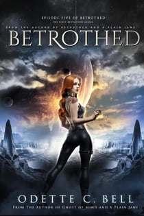 Betrothed Episode Five - Betrothed, #5