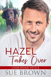 Hazel Takes Over - Lyon Road Vets, #3