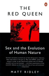 The Red Queen - Sex and the Evolution of Human Nature