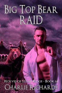 Big Top Bear Raid - Wolves of Stone Ridge, #64