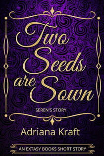 Two Seeds are Sown - Seren's Story, #1