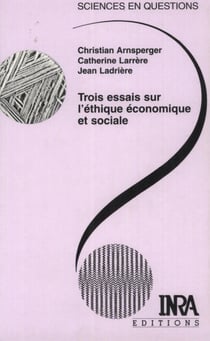 Trois essais sur l'éthique économique et sociale - Conférences-débats organisés par le groupe Ethos de l'INRA. Le Croisic, 26-29 octobre 1999