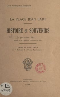 La Place Jean Bart : histoire et souvenirs