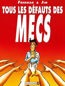 Tous les défauts des mecs - Tome 01 - -