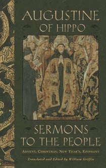 Sermons to the People - Advent, Christmas, New Year, Epiphany