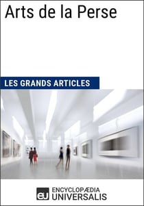 Arts de la Perse - Les Grands Articles d'Universalis