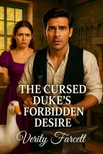 The Cursed Duke's Forbidden Desire - The Unhinged Historical Romance Collection