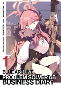 Blue Archive: Problem Solver 68 Business Diary 1 - Blue Archive: Problem Solver 68 Business Diary, #1
