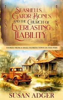 Seashells, Gator Bones, and the Church of Everlasting Liability - Toad Springs, #1