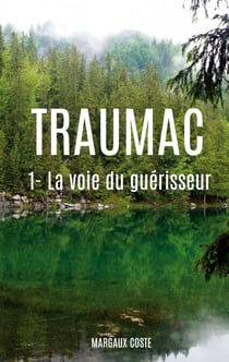 Traumac - 1 - La voie du guérisseur
