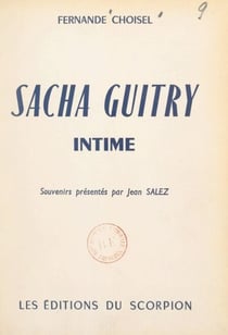 Sacha Guitry intime