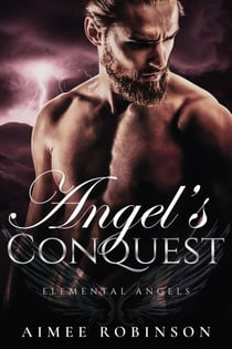Angel's Conquest - Elemental Angels, #6