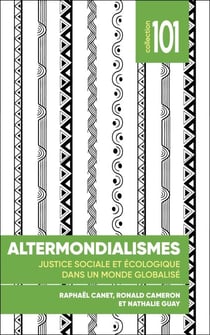 Altermondialismes - Justice sociale et écologique dans un monde globalisé