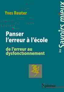 Panser l'erreur à l'école - De l'erreur au dysfonctionnement