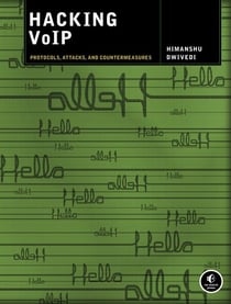 Hacking VoIP - Protocols, Attacks, and Countermeasures