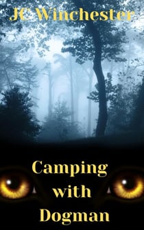 Camping with Dogman - Monster One Shots, #1