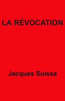 La Révocation - Pièce en cinq actes